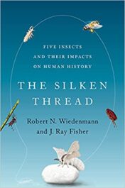The Silken Thread: Five Insects and Their Impacts on Human History Original pdf