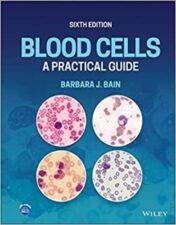 Blood Cells: A Practical Guide 6th Edition 2022 Original pdf