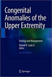 Congenital Anomalies of the Upper Extremity: Etiology and Management, 2nd Edition (Original PDF)