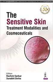 The Sensitive Skin: Treatment Modalities and Cosmeceuticals original pdf