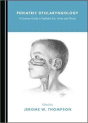 Pediatric Otolaryngology: A Concise Guide to Pediatric Ear, Nose and Throat 2020 Original pdf