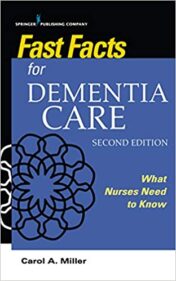 Fast Facts for Dementia Care: What Nurses Need to Know 2nd Edition  