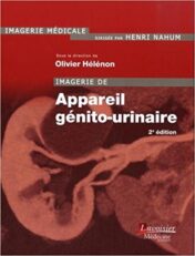 Imagerie De L'appareil Génito-urinaire (IMAGERIE MEDICA) (French Edition)