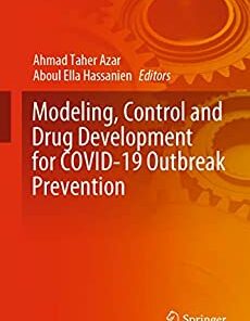 Modeling, Control and Drug Development for COVID-19 Outbreak Prevention (Studies in Systems, Decision and Control Book 366) (EPUB)