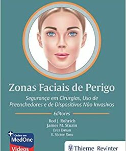 Zonas Faciais de Perigo: Seguranças em Cirurgias, Uso de Preenchedores e de Dispositivos Não Invasivos (Original PDF from Publisher)