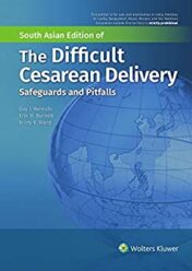 The Difficult Cesarean Delivery Safeguards and Pitfalls, South Asian Edition (Original PDF)