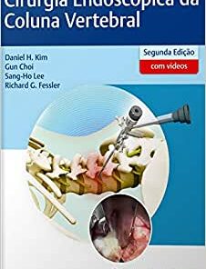 Cirurgia Endoscópica da Coluna Vertebral, 2nd Edition (Original PDF from Publisher)