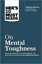 HBR's 10 Must Reads on Mental Toughness (with bonus interview) PDF 2017