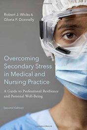 Overcoming Secondary Stress in Medical and Nursing Practice: A Guide to Professional Resilience and Personal Well-Being, 2nd Edition (PDF)