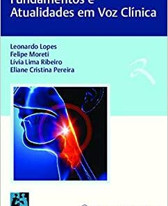 Fundamentos e Atualidades em Voz Clínica (Original PDF from Publisher)