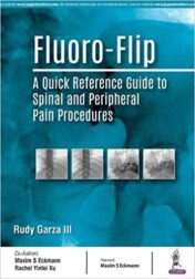 Fluoro-Flip: A Quick Reference Guide to Spinal and Peripheral Pain Procedures (Original PDF)