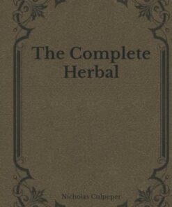 The Complete Herbal: Must Read Classics (EPUB)