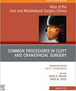 Cleft and Craniofacial Surgery, An Issue of Atlas of the Oral & Maxillofacial Surgery Clinics, E-Book (The Clinics: Internal Medicine) (Original PDF from Publisher)