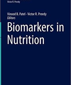 Biomarkers in Nutrition (Biomarkers in Disease: Methods, Discoveries and Applications) (EPUB)