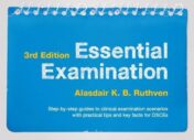 Essential Examination, 3rd Edition: Step-by-step guides to clinical examination scenarios with practical tips and key facts for OSCEs (Original PDF)
