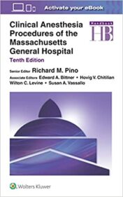 Clinical Anesthesia Procedures of the Massachusetts General Hospital Tenth Ed 2021 Original pdf