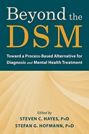 Beyond the DSM: Toward a Process-Based Alternative for Diagnosis and Mental Health Treatment 1st Ed 2020 Original pdf