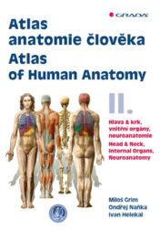 Atlas anatomie člověka II. – Atlas of Human Anatomy II.: Hlava a krk, vnitřní orgány, neuroanatomie – Head and Neck, Internal Organs, Neuronatomy  Original PDF 