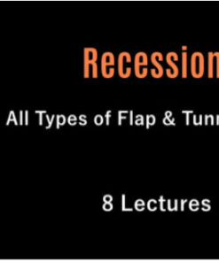 Recessions: All Types of Flap & Tunnel Techniques