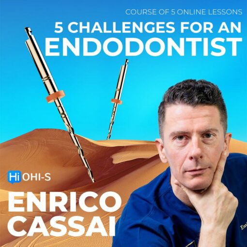 OHI-S - 5 Challenges For an Endodontist - Enrico Cassai