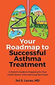 Your Roadmap to Successful Asthma Treatment: ﻿A Parent's Guide to Preparing for Your Child's Doctor Visits and Long-Term Care epub+converted pdf