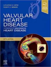 Valvular Heart Disease: A Companion to Braunwald's Heart Disease E-Book, 5th Edition (Original PDF) 2020