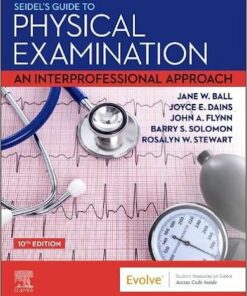 Seidel’s Guide to Physical Examination: An Interprofessional Approach,10th edition (Original PDF from Publisher)