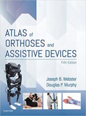 Atlas of Orthoses and Assistive Devices E-Book 5th Edition
