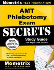 AMT Phlebotomy Exam Secrets Study Guide: Phlebotomy Test Review for the AMT’s Registered Phlebotomy Technician Examination (Original PDF)