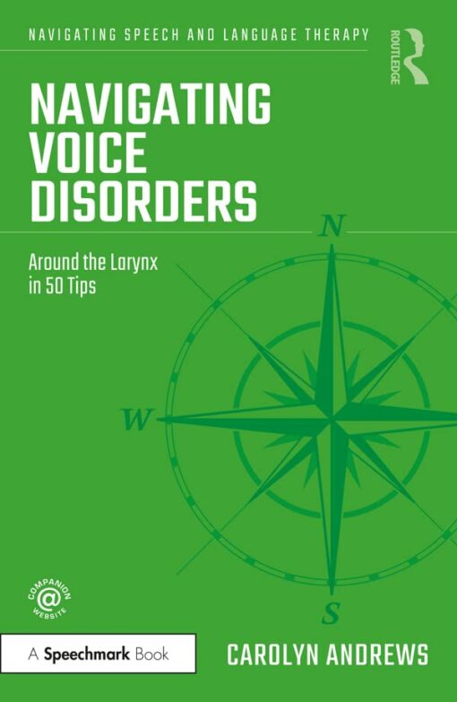 Navigating Voice Disorders: Around the Larynx in 50 Tips (Original PDF from Publisher)