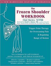 Frozen El hombro Workbook Trigger Point Terapia para superar Dolor & regaining Rango de Movimiento el hombro Frozen Workbook