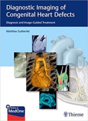 Diagnostic Imaging of Congenital Heart Defects : Diagnosis and Image-Guided Treatment (PDF) 2019
