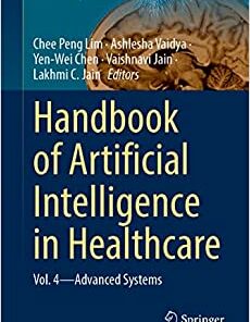 Artificial Intelligence and Machine Learning for Healthcare: Vol. 2: Emerging Methodologies and Trends (Intelligent Systems Reference Library, 229) (Original PDF from Publisher)