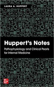 Huppert’s Notes: Pathophysiology and Clinical Pearls for Internal Medicine (High Quality PDF)