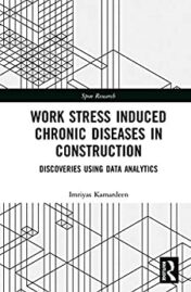 Work Stress Induced Chronic Diseases in Construction: Discoveries using data analytics (Spon Research) (Original PDF)