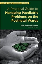 A Practical Guide to Managing Paediatric Problems on the Postnatal Wards  