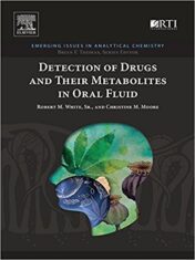Detection of Drugs and Their Metabolites in Oral Fluid (Emerging Issues in Analytical Chemistry) 1st Edition