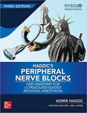 Hadzic's Peripheral Nerve Blocks and Anatomy for Ultrasound-Guided Regional Anesthesia, 3rd ed Original pdf