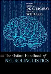 The Oxford Handbook of Neurolinguistics (Oxford Handbooks) Original PDF 2019