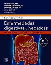 Sleisenger y Fordtran. Enfermedades digestivas y hepáticas: Fisiopatología, diagnóstico y tratamiento (Spanish Edition)  2021 True pdf