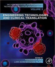 Engineering Technologies and Clinical Translation: Volume 3 of Delivery Strategies and Engineering Technologies in Cancer Immunotherapy Original pdf