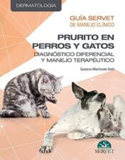 Guía Servet de Manejo Clínico. Prurito en perros y gatos: diagnóstico diferencial y manejo terapéutico. (Spanish Edition) 2021 epub+converted pdf