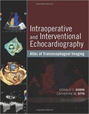 Intraoperative and Interventional Echocardiography: Atlas of Transesophageal Imaging, 2nd Edition (Original PDF)