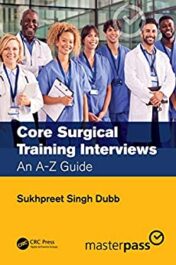 Core Surgical Training Interviews: An A-Z Guide (Original PDF)