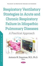 Respiratory Ventilatory Strategies in Acute and Chronic Respiratory Failure in Idiopathic Pulmonary Diseases: A Practical Approach Original PDF 
