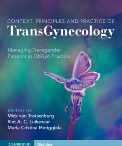 Context, Principles and Practice of TransGynecology: Managing Transgender Patients in ObGyn Practice (Original PDF from Publisher)