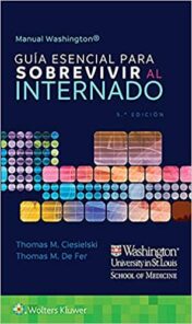 Manual Washington. Guía esencial para sobrevivir al internado, 5th Edition (Spanish Edition) 2020 High Quality Image PDF