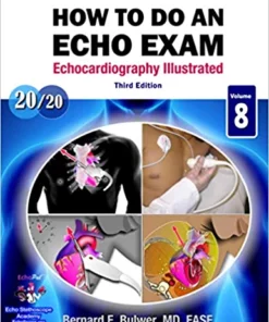 How to Do An Echo Exam: Third Edition (Echocardiography Illustrated) (Original PDF from Publisher)