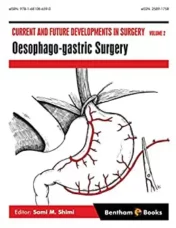 Current and Future Developments in Surgery Volume 2: Oesophago-gastric Surgery 2018 Original pdf