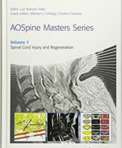 AOSpine Masters Series, Volume 7: Spinal Cord Injury and Regeneration (AOSpine Masters Series, 7),1st edition (EPUB)
